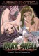 Dark Shell Lust in the Cage 1: When the Paradise is Lost